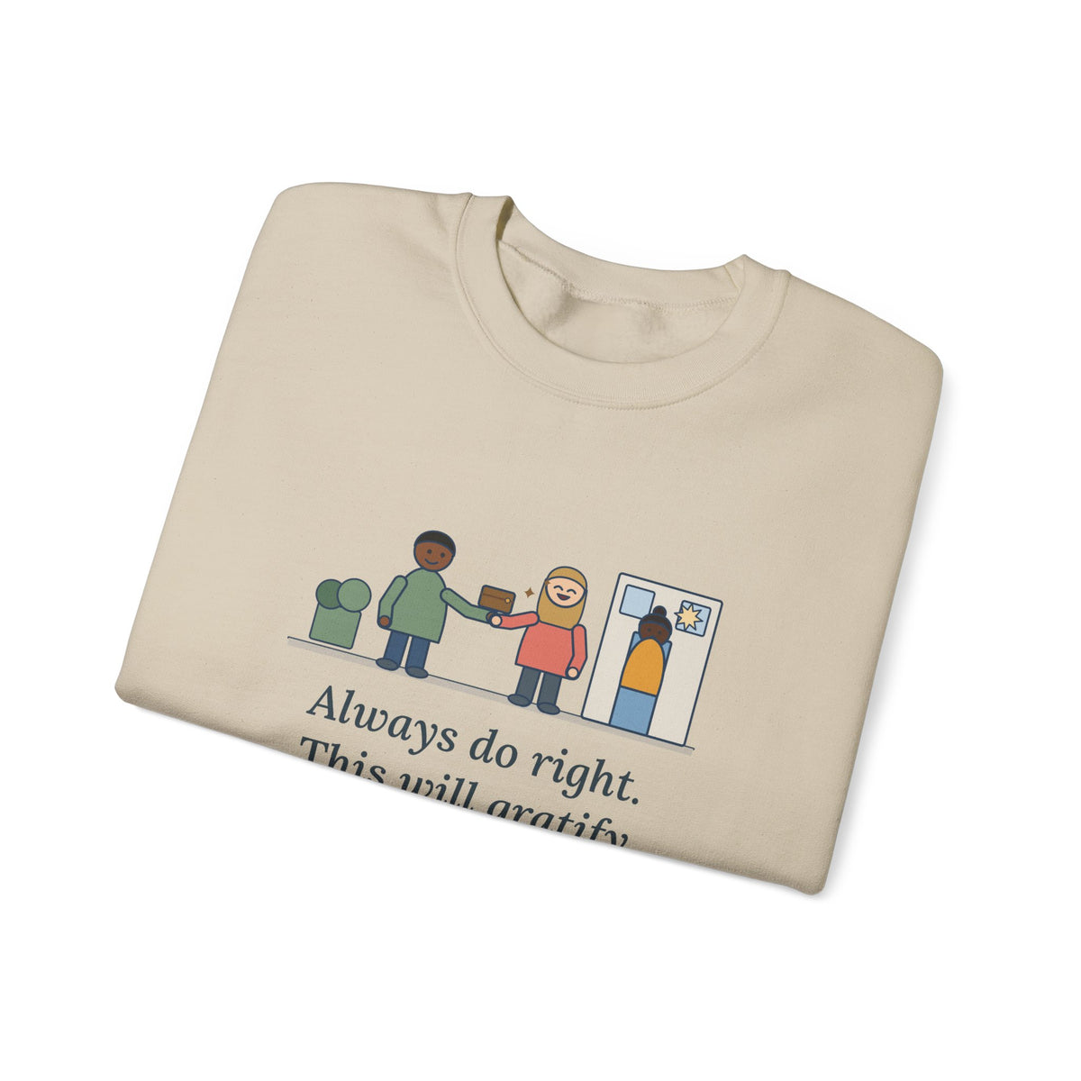 Always Do Right Sweatshirt, Humor Mark Twain Quote Crewneck with Returned Wallet