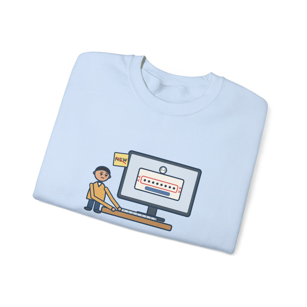 Password Sweatshirt, Changed It, Typed the Old One All Week, Funny Sign-In Box Crewneck