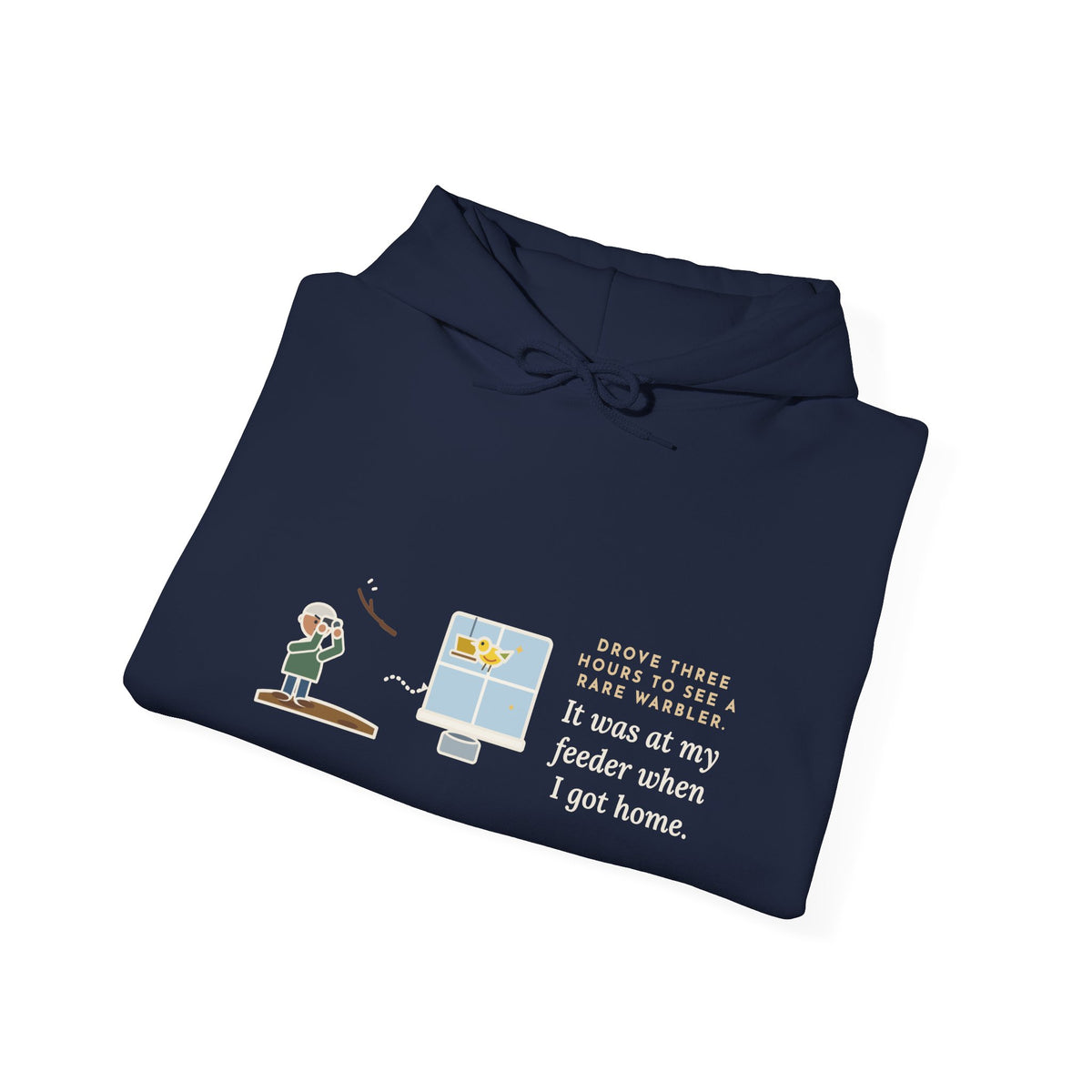 Funny Birding Hoodie - Three-Hour Drive, Empty Branch, Warbler at Home