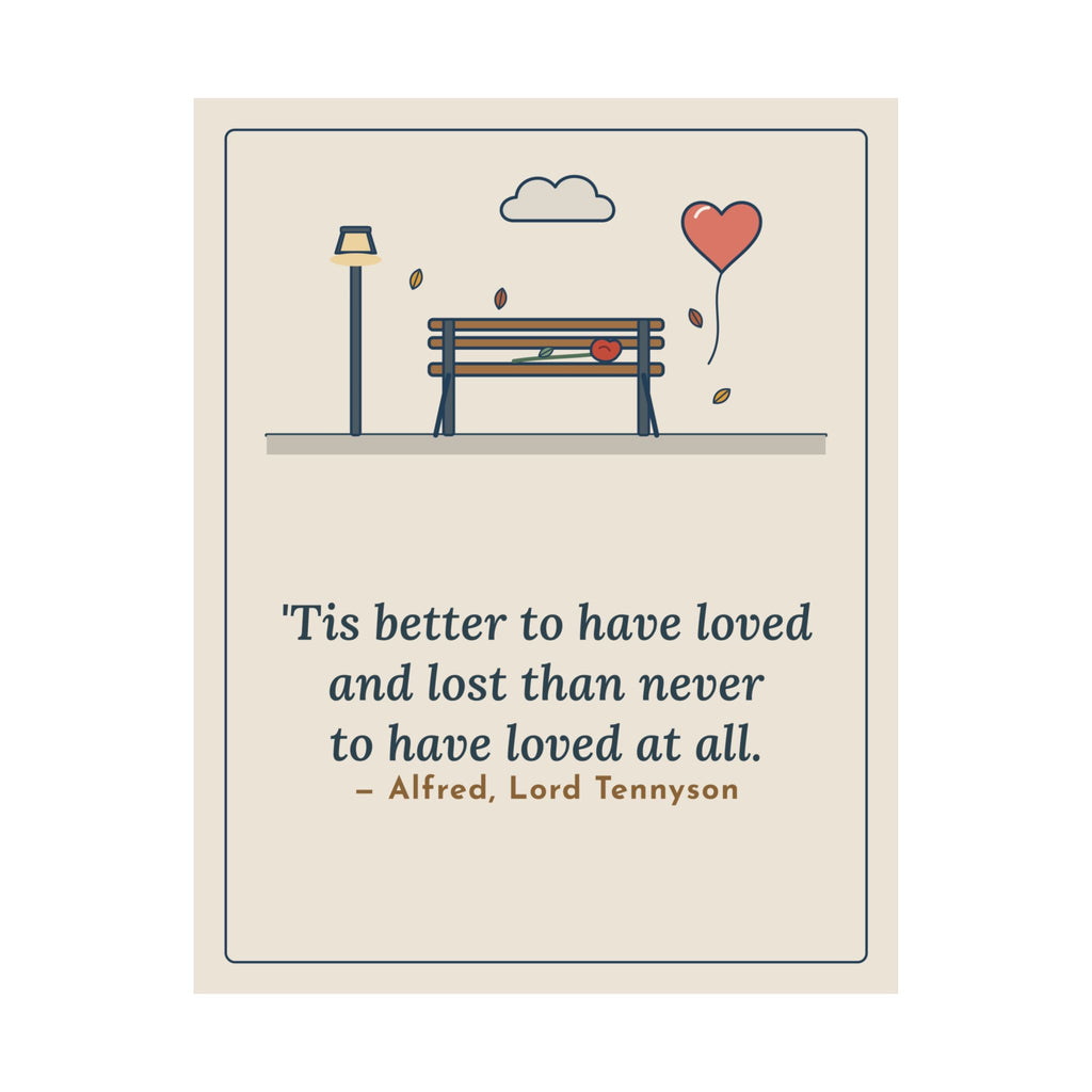 Tennyson Quote Poster, 'Tis Better to Have Loved and Lost, Love Park Bench Balloon Wall Art