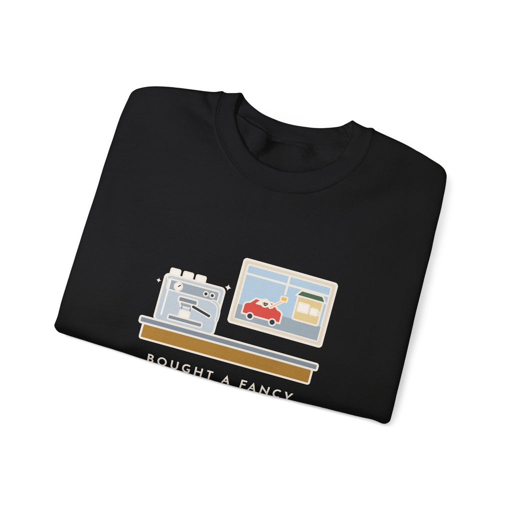 Coffee Sweatshirt, Bought an Espresso Machine, Still Stop for Coffee on the Way to Work, Funny Drive-Through Crewneck