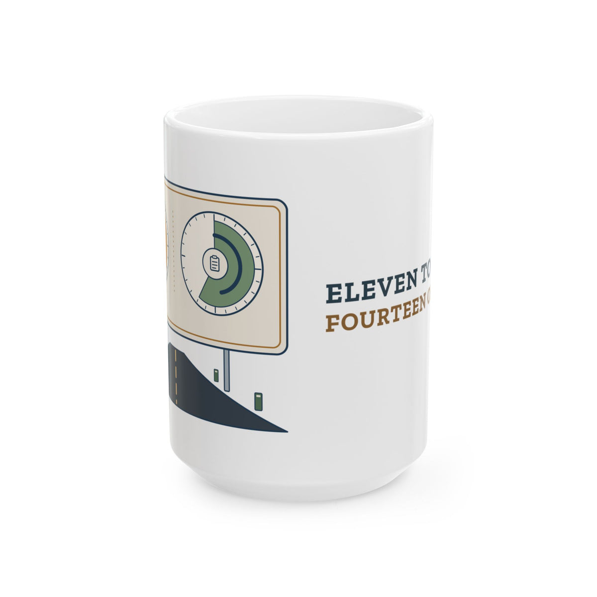 Large 15oz Truck Driver Mug - Eleven to Drive. Fourteen on Duty. Trucker Mug
