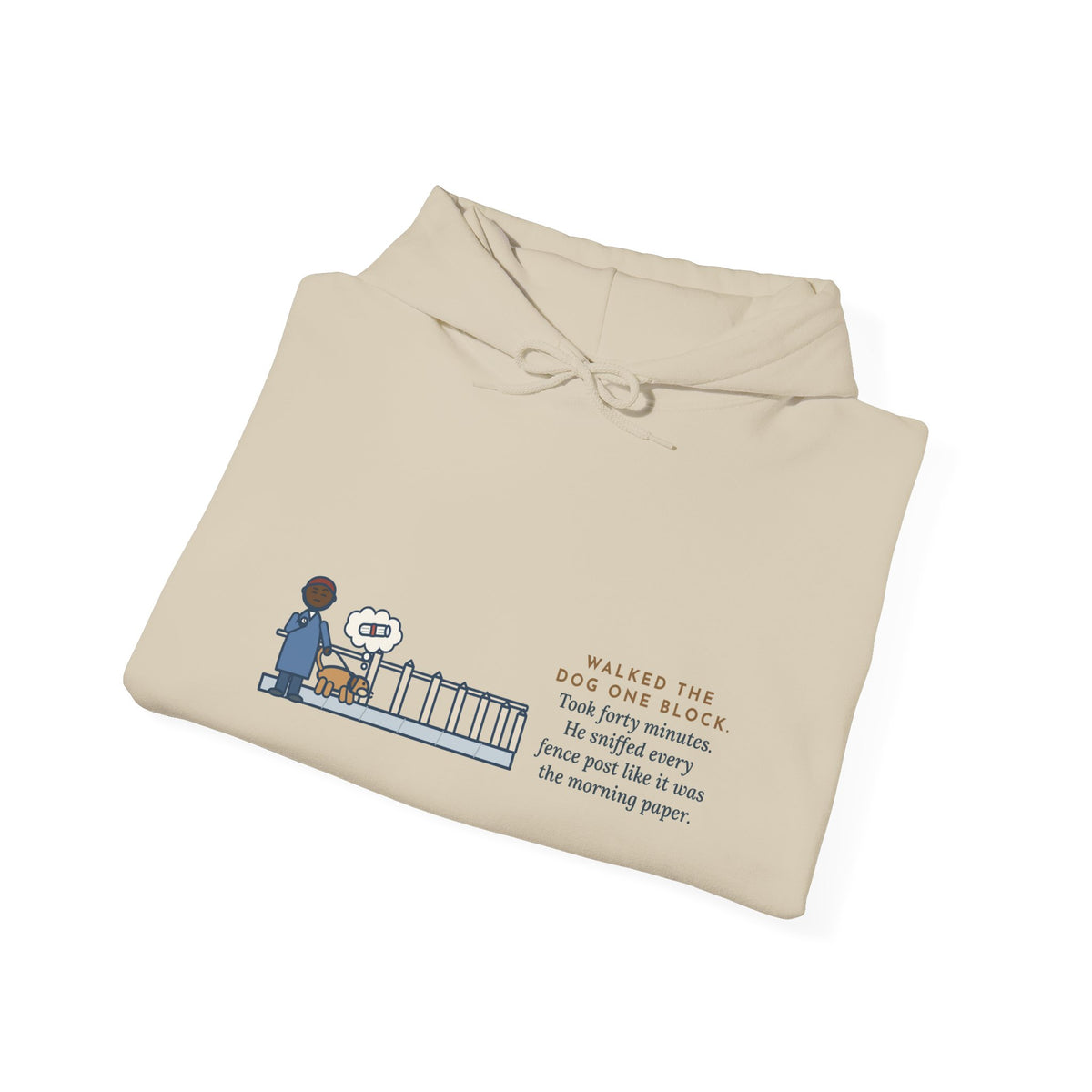 Funny Dog Walker Hoodie, Walked the Dog One Block, Took Forty Minutes