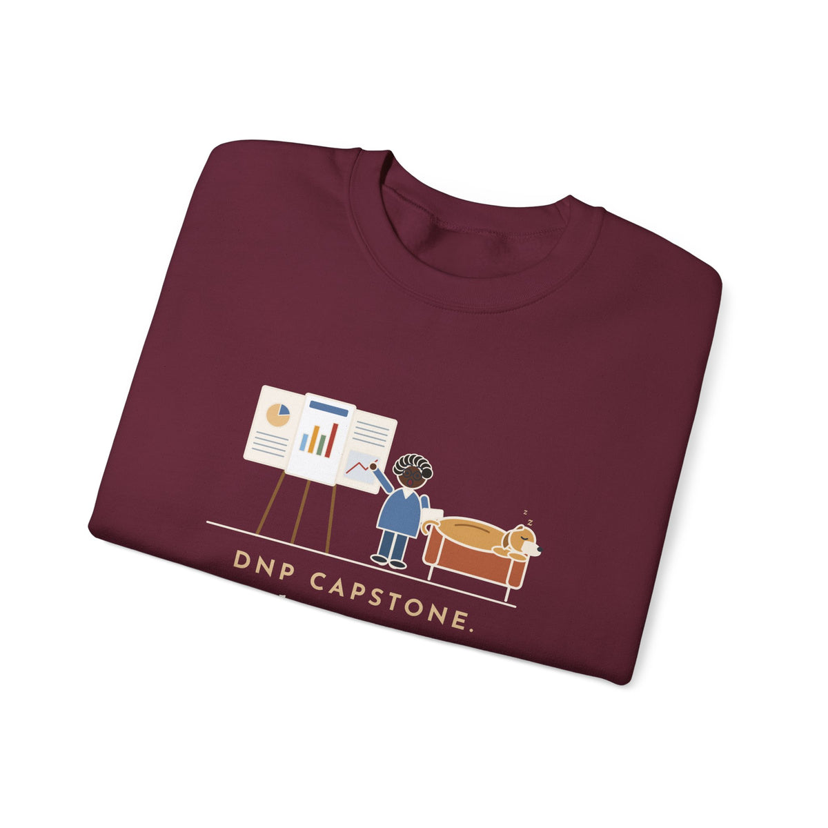 Doctor of Nursing Practice Sweatshirt, Read My Capstone Poster to the Dog Four Times Before the Defense, Funny Practice Run Crewneck