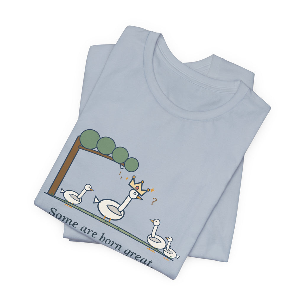 Shakespeare Quote T-Shirt, Some Are Born Great, Literary Crowned Goose Tee