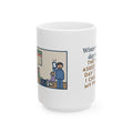 Day Nine, The Kids Asked Which Day It Was, I Checked My Phone 15oz Mug, Large Funny Winter Break Coffee Mug