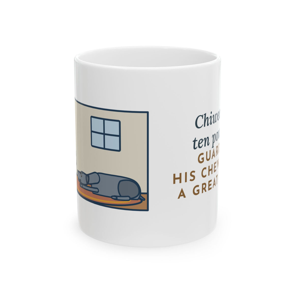Chiweenie Mug, Ten Pounds, Guarded His Chew from a Great Dane, Funny Coffee Mug 11oz