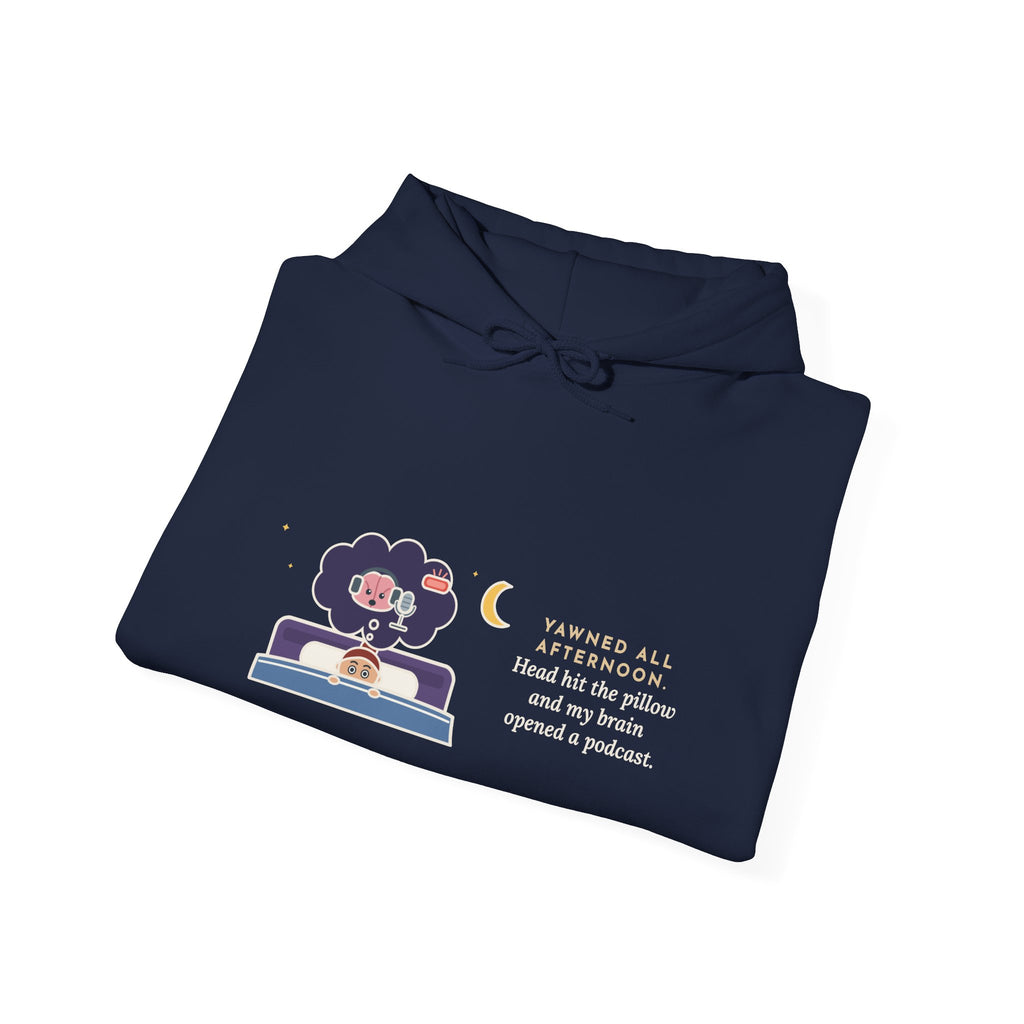 Funny Night Owl Hoodie - Head Hit the Pillow, Brain Started Recording