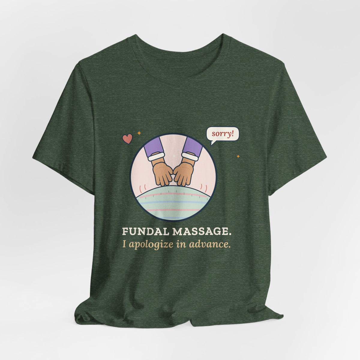 Postpartum Nurse T-Shirt - Fundal Massage. I Apologize in Advance. Mother-Baby Tee