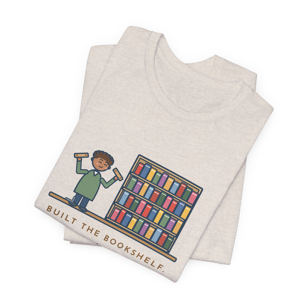 Funny DIY Bookshelf T-Shirt, Built It, Two Pieces Left Over, Holds Forty Books Anyway, Finished Shelf Tee
