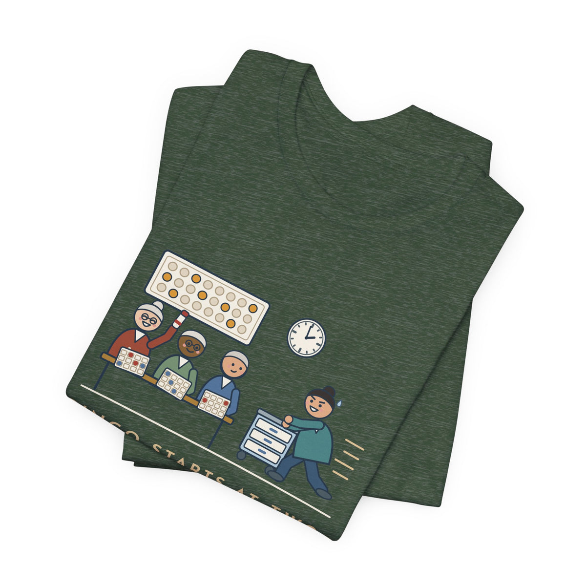Assisted Living Nurse T-Shirt - Bingo Starts at Two. Med Pass Ends at One Fifty-Nine.
