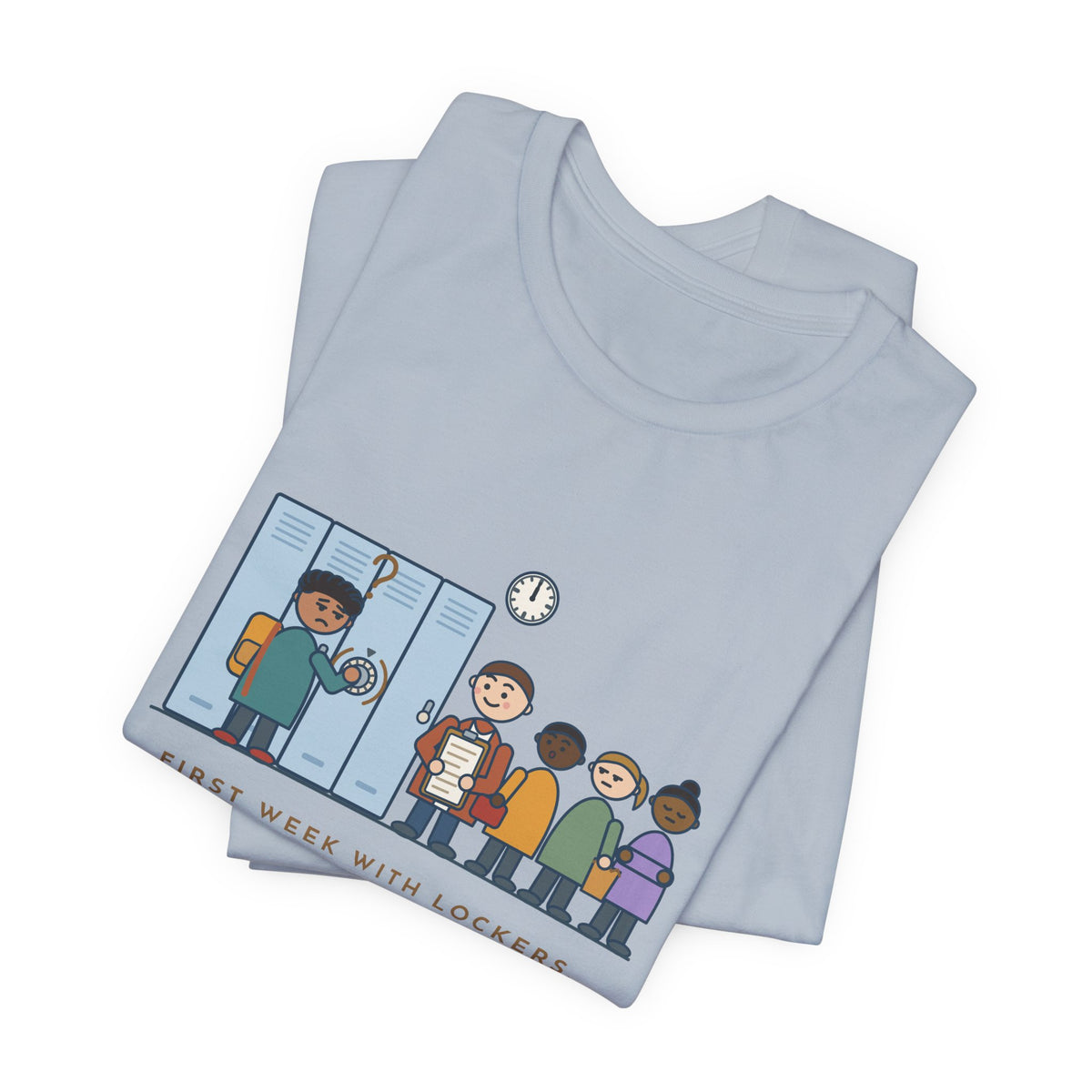 6th Grade Teacher T-Shirt - First Week With Lockers, Combination Forgotten by Lunch