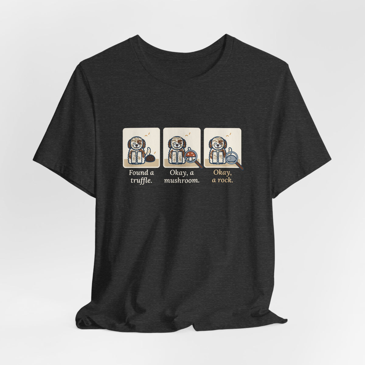 Lagotto Romagnolo T-Shirt - Found a Truffle, Okay a Mushroom, Okay a Rock Funny Dog Tee