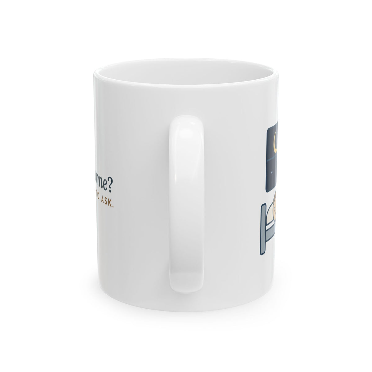Neuro Nurse Coffee Mug - I Know. I Still Have to Ask. Funny Neuro Checks Night Shift Gift