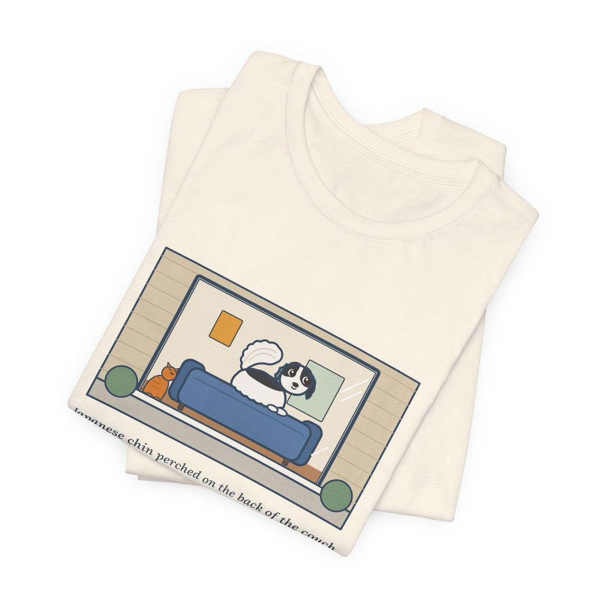 Funny Japanese Chin T-Shirt, Perched on the Back of the Couch Like a Cat, Watching the Street, Window Lookout Tee