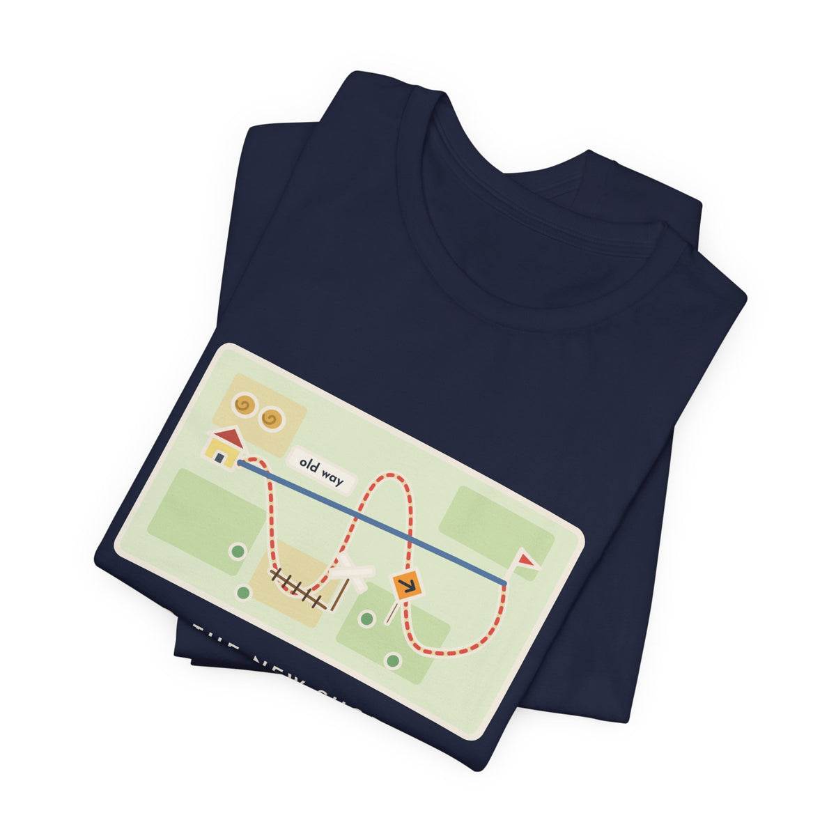 Funny Shortcut T-Shirt, Tried the New One, Got There Ten Minutes Later Than the Old Way, Hand-Drawn Route Tee
