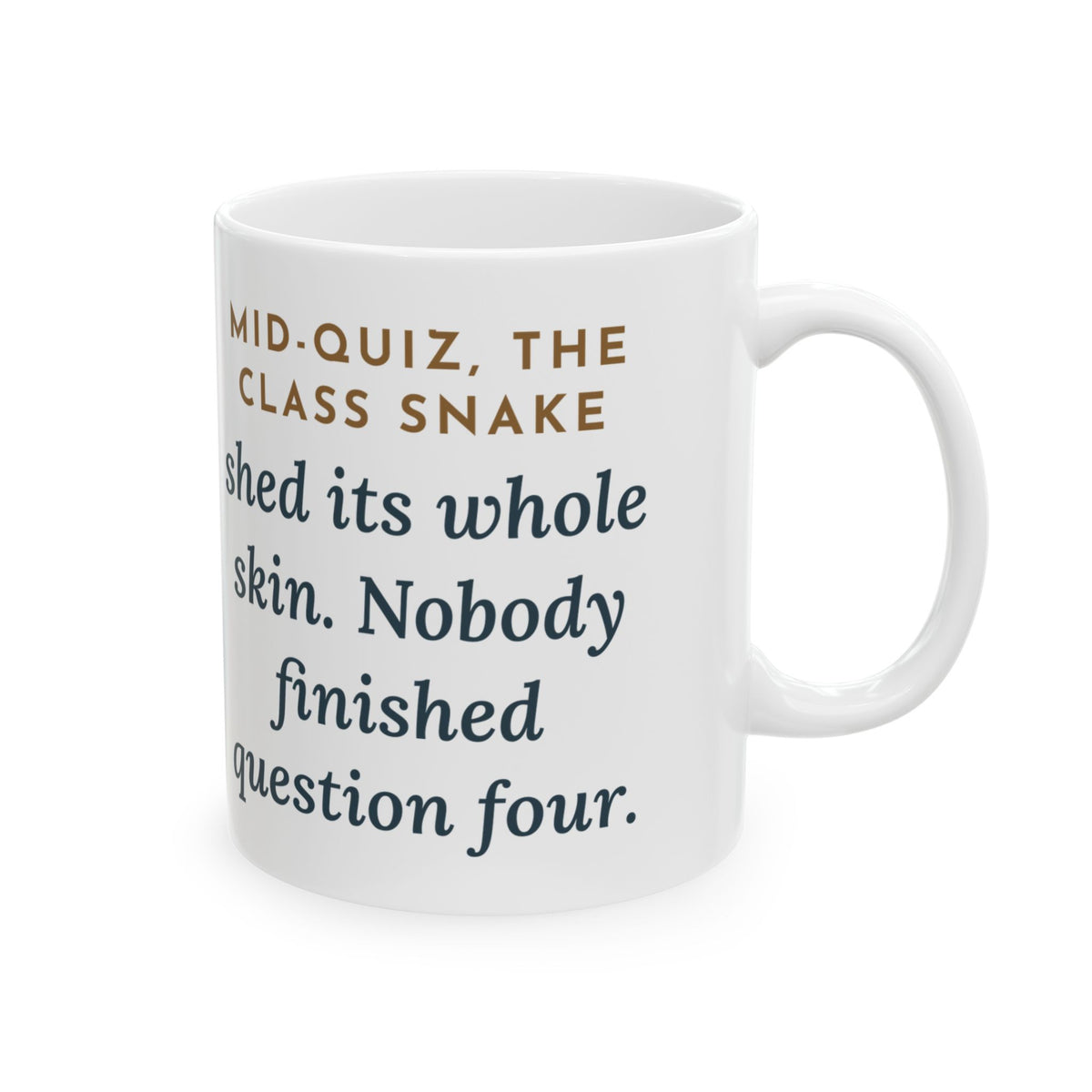 Zoology Teacher Coffee Mug 11oz - The Class Snake Shed Mid-Quiz, Nobody Finished Question Four
