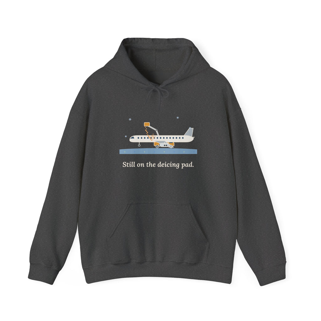Air Travel Hoodie - Still on the Deicing Pad Funny Holiday Travel Hooded Sweatshirt