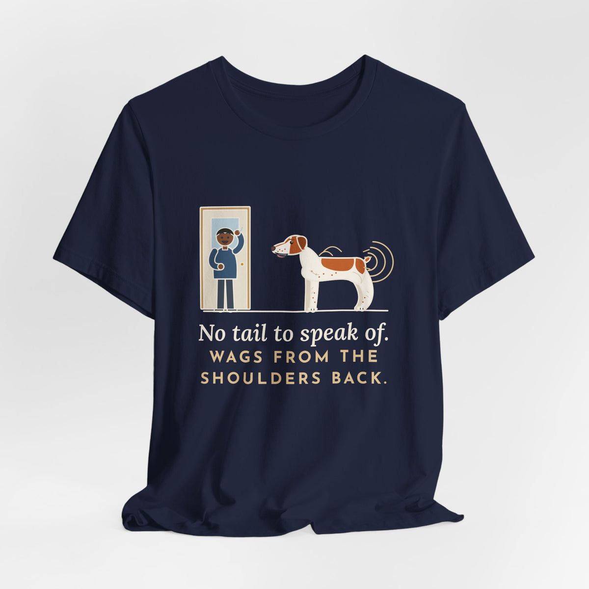 Brittany Dog T-Shirt - No Tail to Speak Of. Wags From the Shoulders Back.