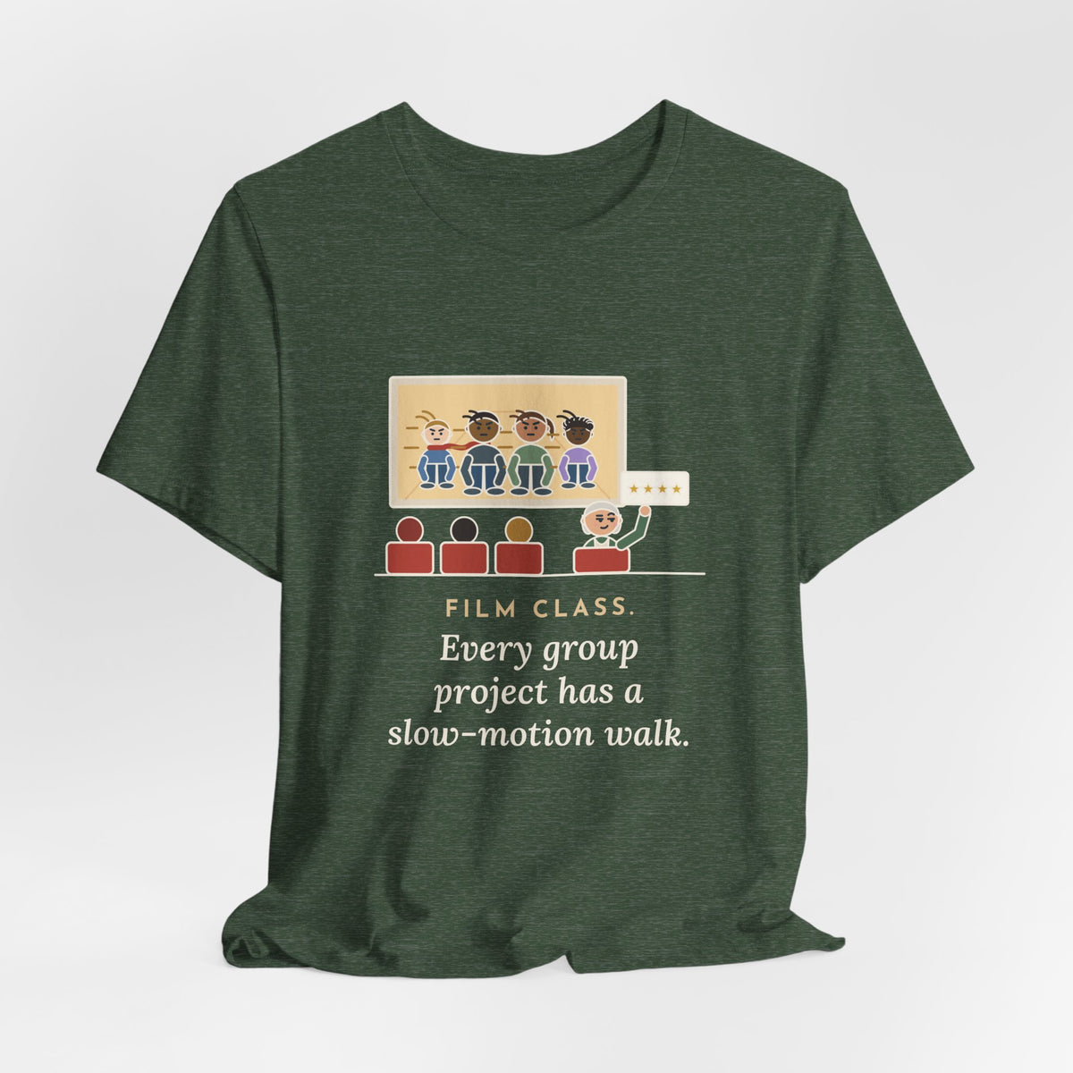 Film Studies Teacher T-Shirt - Every Group Project Has a Slow-Motion Walk Funny Film Class Tee