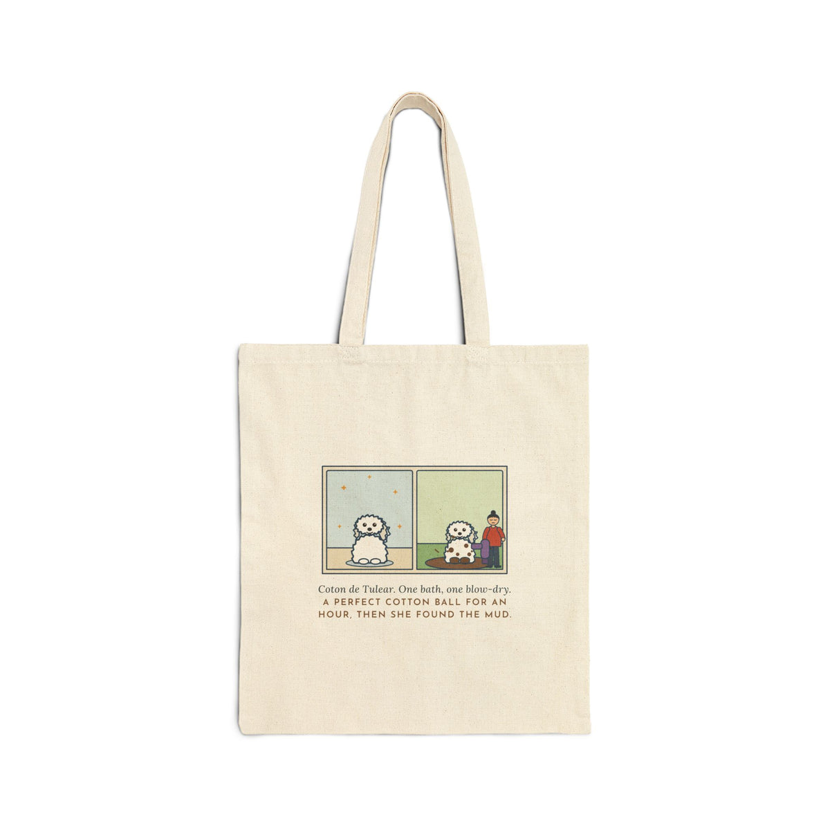 Coton de Tulear Tote Bag, One Bath, One Blow-Dry, Then She Found the Mud, Bath to Mud