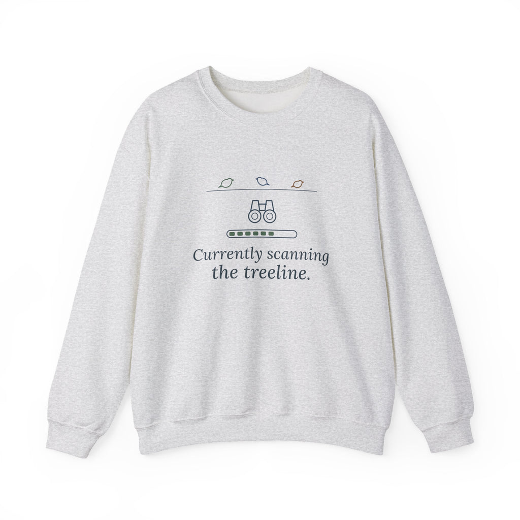 Birding Crewneck Sweatshirt - Currently Scanning the Treeline. Cold Morning Bird Walk Gift