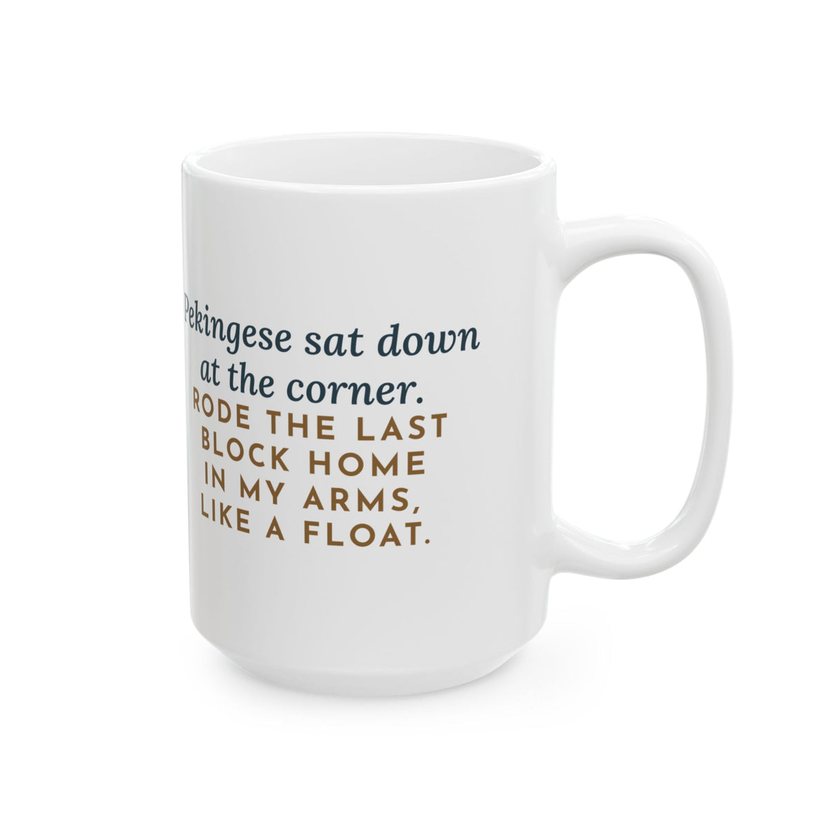 Large Pekingese Mug 15oz - Walk Ended at the Corner, Ride Home Began