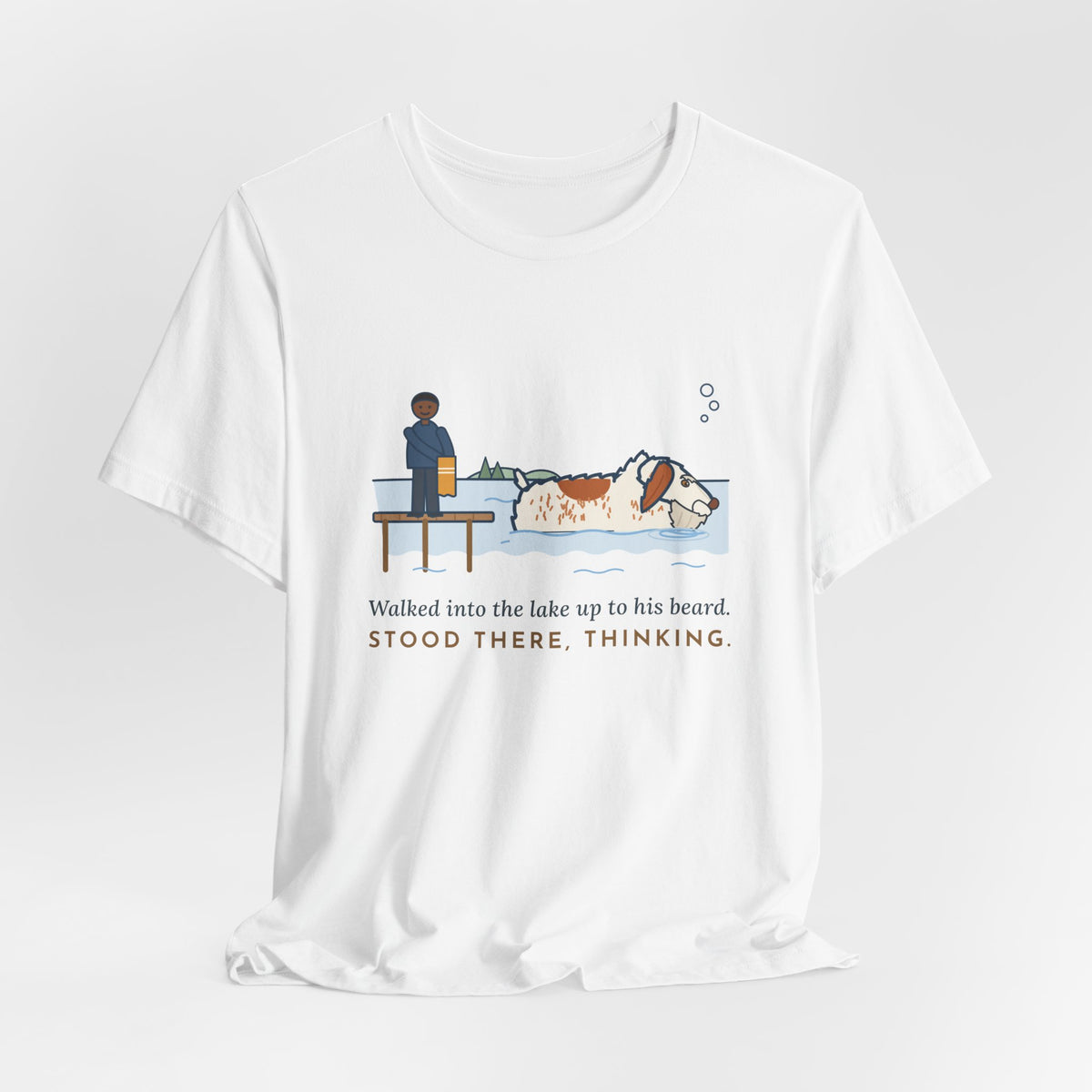 Spinone Italiano T-Shirt - Walked Into the Lake Up to His Beard, Stood There Thinking
