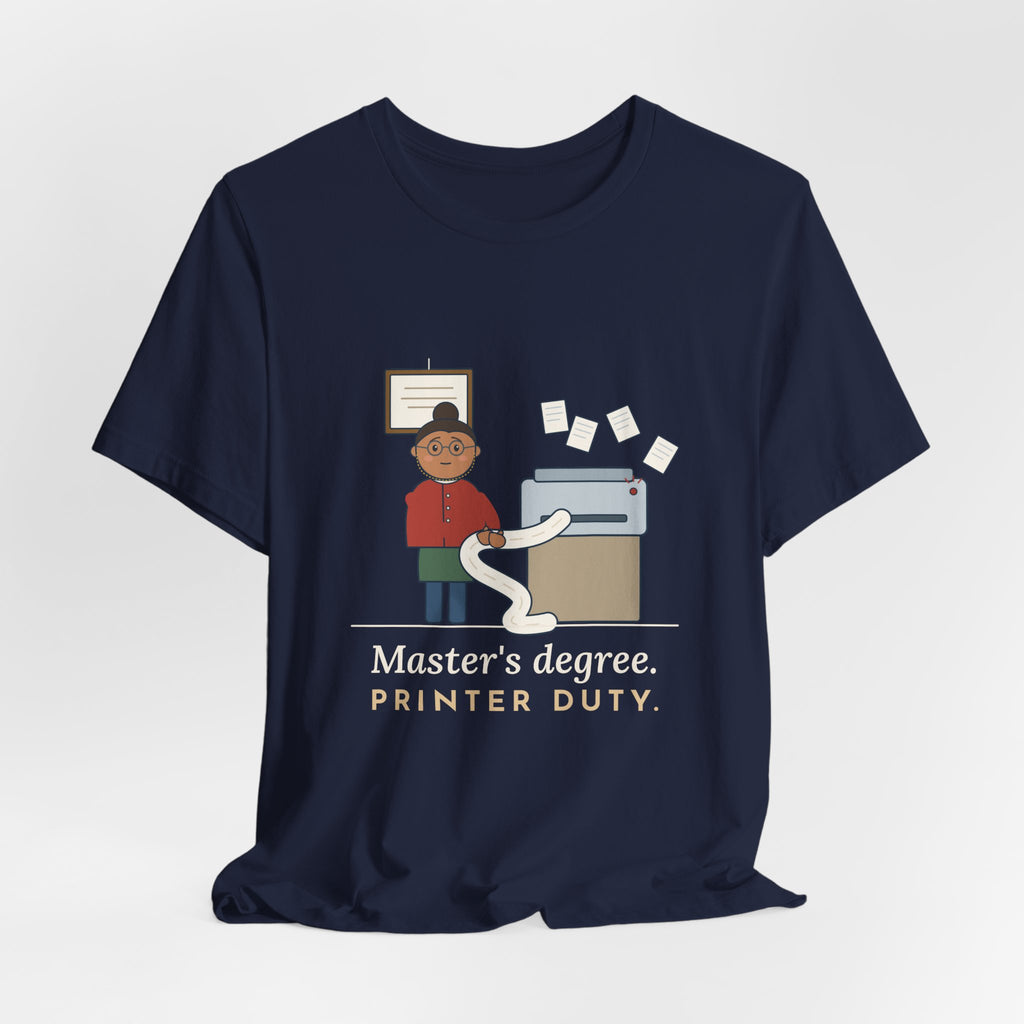 Public Library Librarian T-Shirt - Master's Degree. Printer Duty. Funny Library Tee