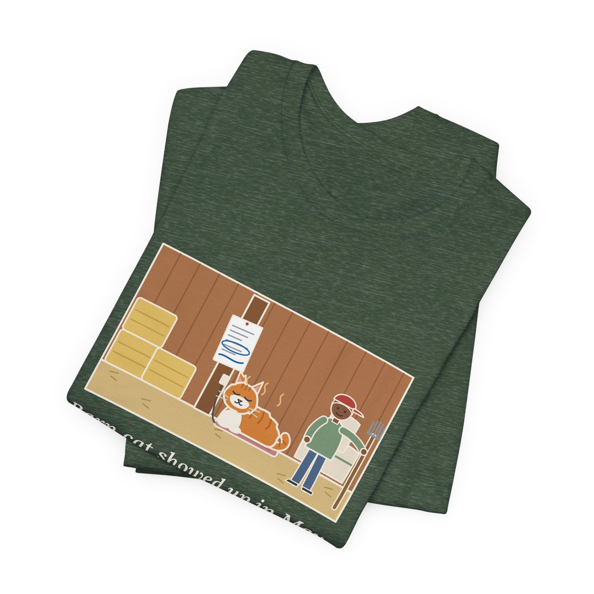 Funny Barn Cat T-Shirt, Showed Up in May, Now He Has a Heated Bed and His Name on the Feed Bill, Barn Corner Tee