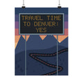 I-70 Poster - Travel Time to Denver: Yes. Colorado Mountain Traffic Wall Art
