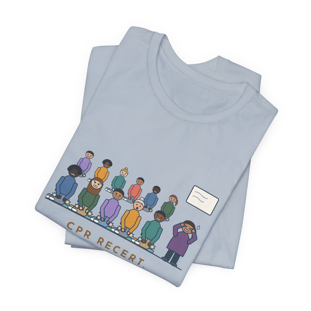 CPR Instructor Nurse T-Shirt - CPR Recert, Thirty Nurses, Sixty Cracking Knees