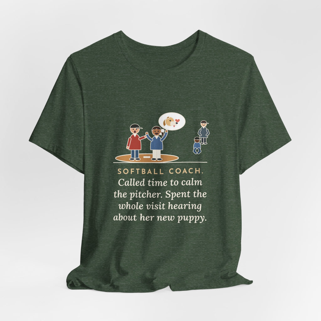 Funny Softball Coach T-Shirt, Called Time for a Mound Visit, Heard All About Her New Puppy, Mound Visit Tee