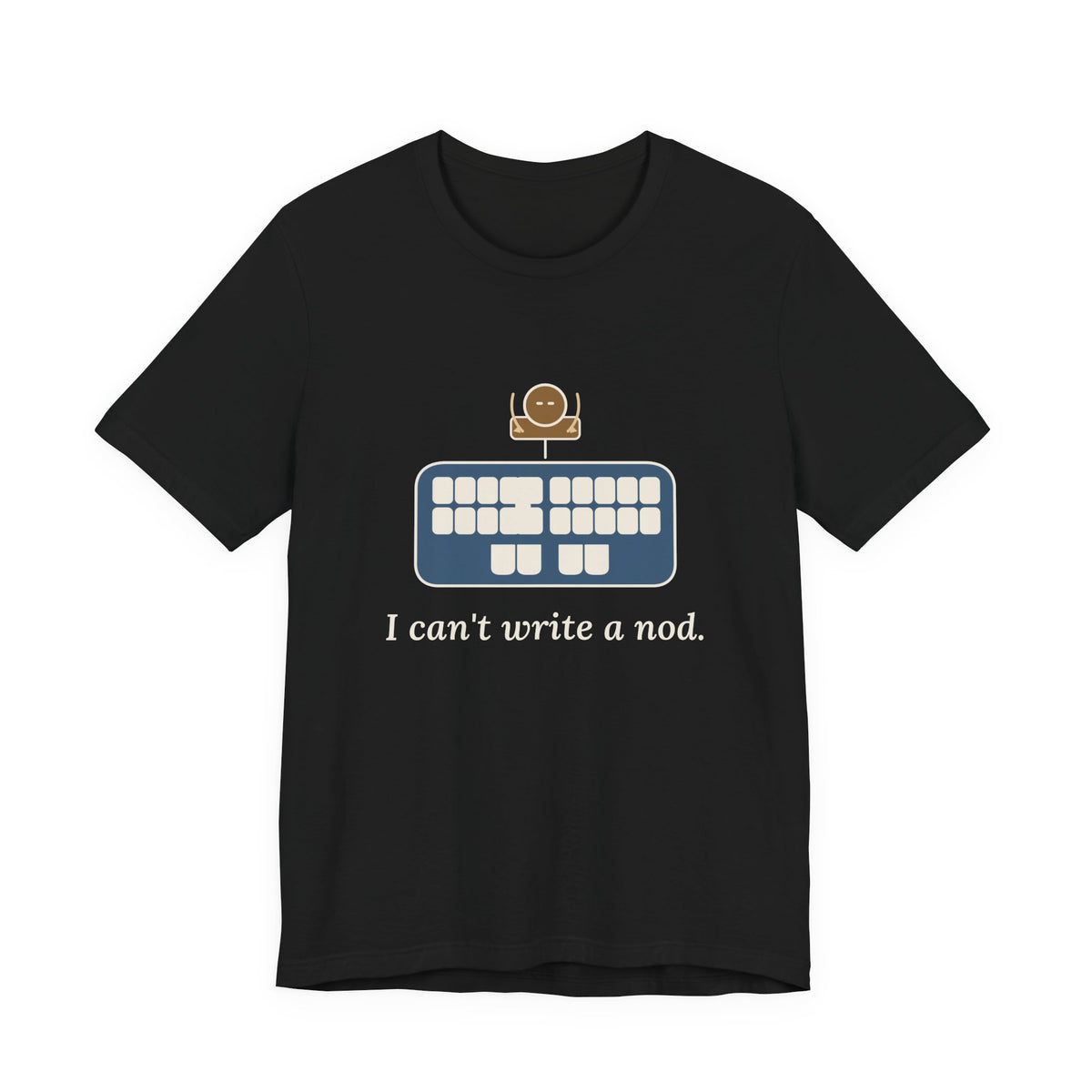 Court Reporter T-Shirt - I Can't Write a Nod Stenographer Humor Tee