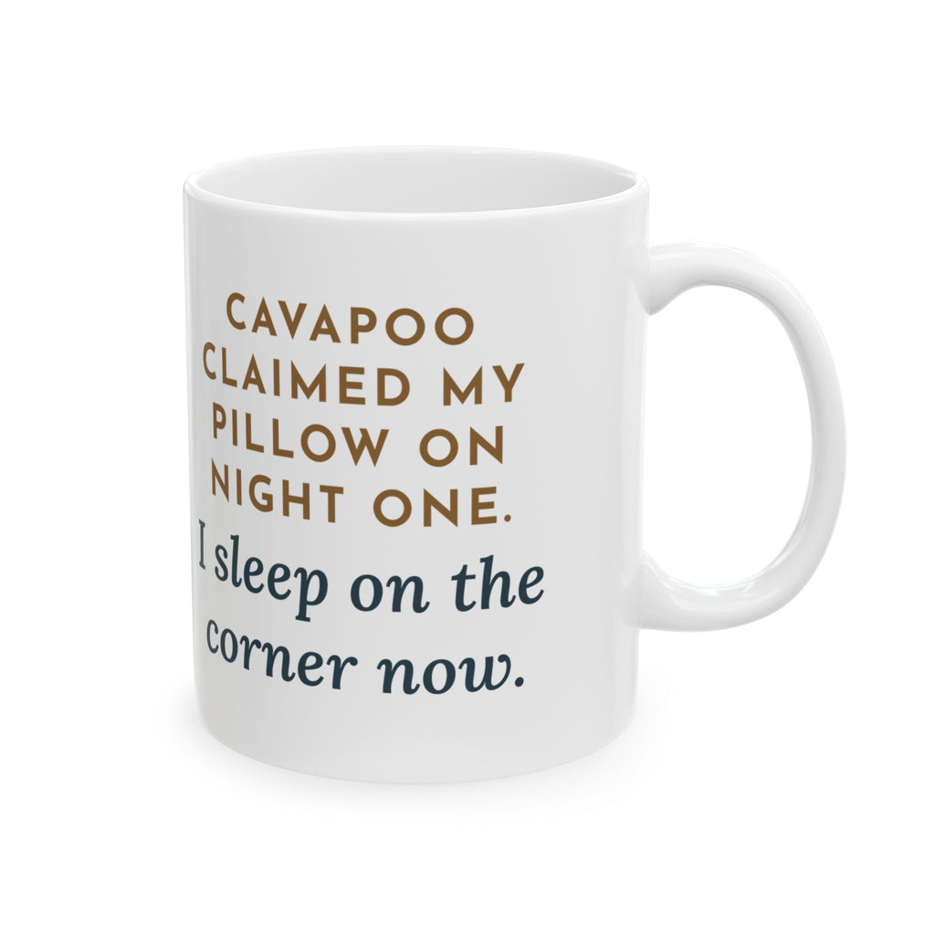 Cavapoo Mug, Claimed My Pillow on Night One, I Sleep on the Corner Now, Funny Coffee Mug 11oz
