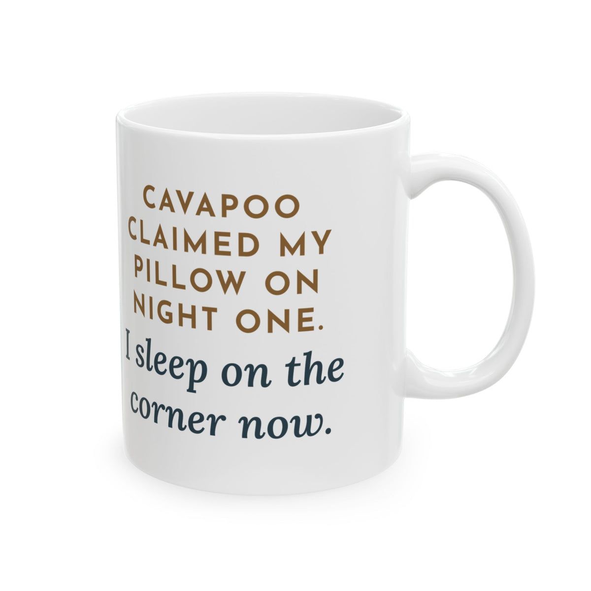 Cavapoo Mug, Claimed My Pillow on Night One, I Sleep on the Corner Now, Funny Coffee Mug 11oz