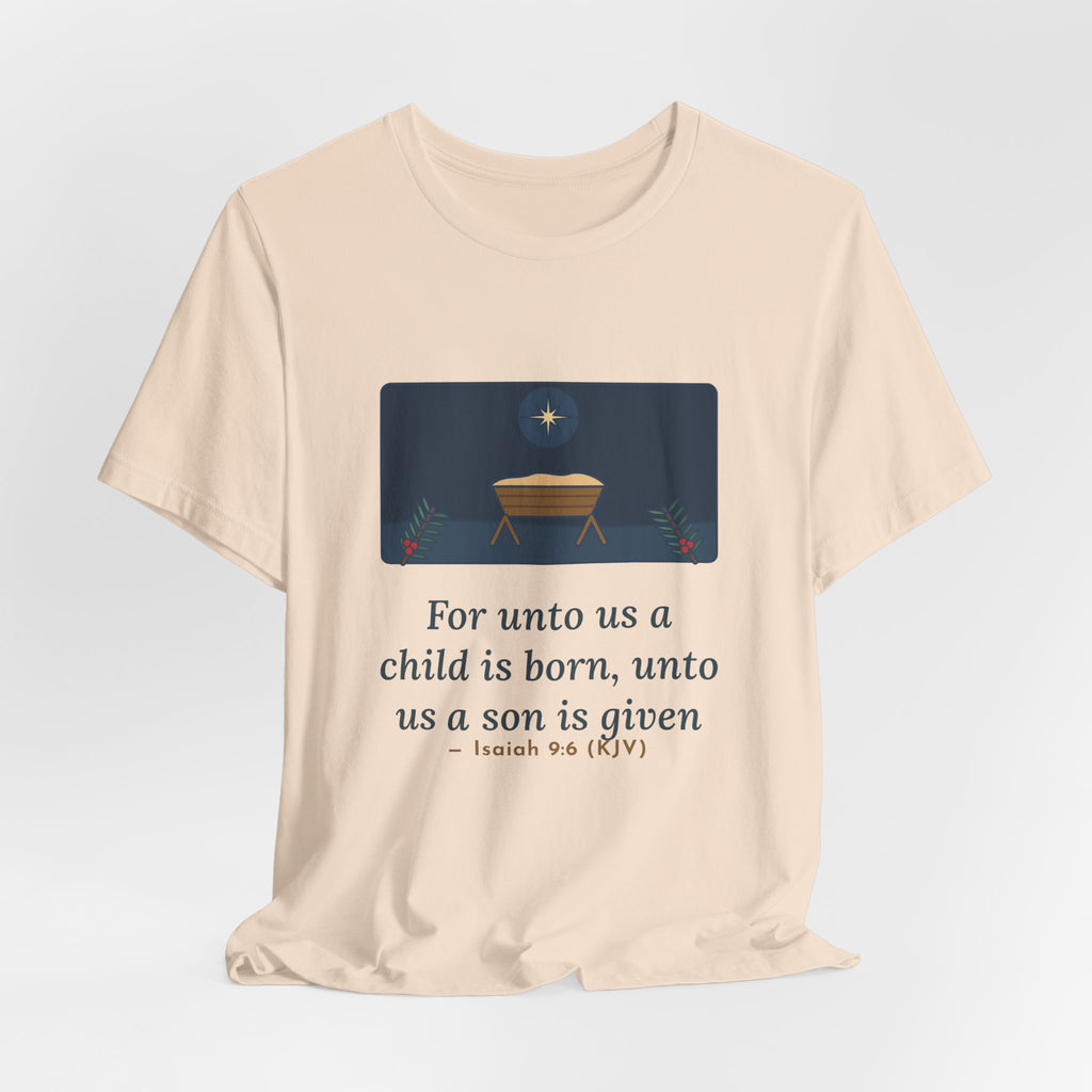 Isaiah 9:6 Quote T-Shirt, For Unto Us a Child Is Born, Christmas Empty Manger Star Tee