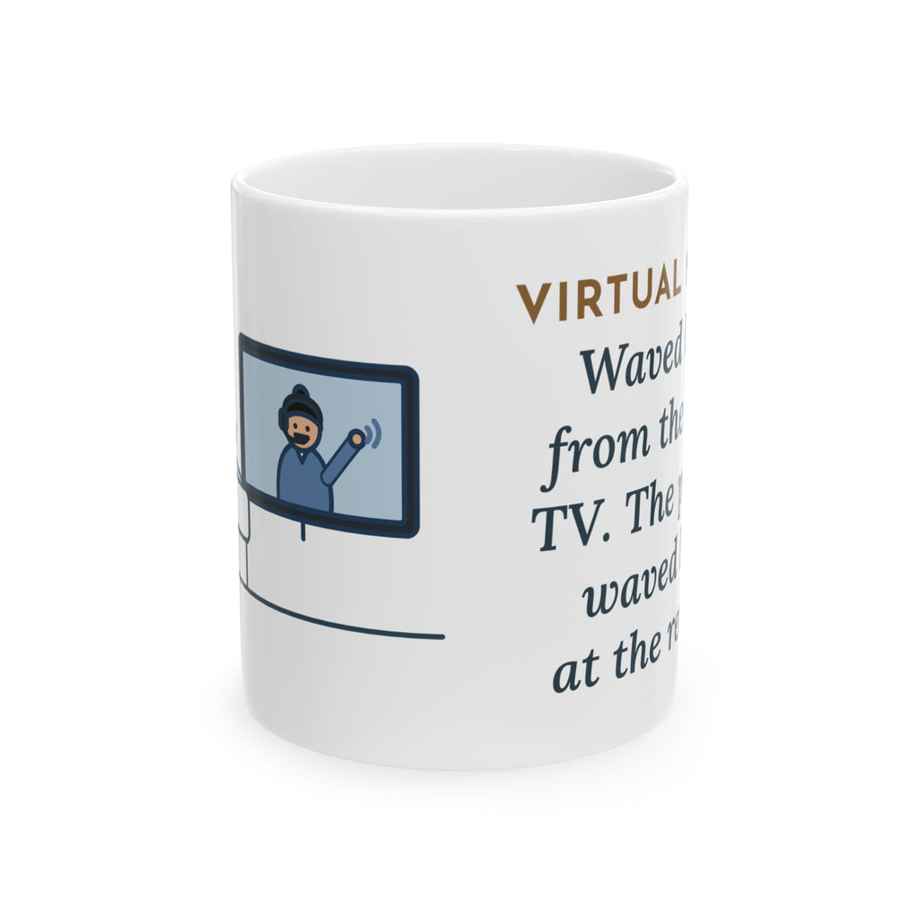 Virtual Nurse Coffee Mug - The Patient Waved Back at the Remote