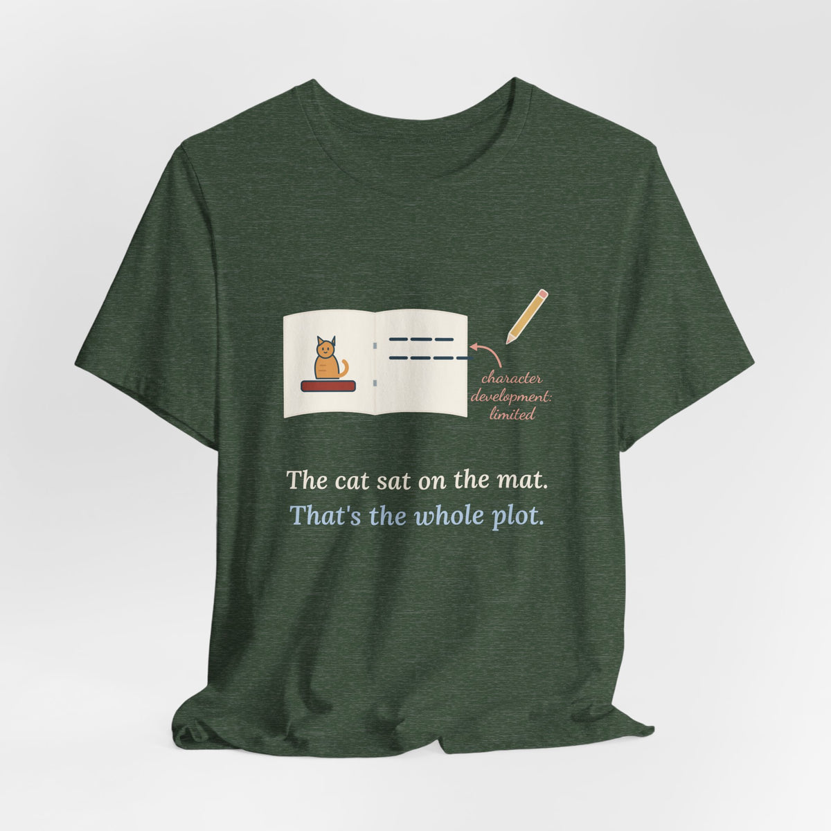 Reading Specialist T-Shirt - The Cat Sat on the Mat. That's the Whole Plot. Teacher Tee