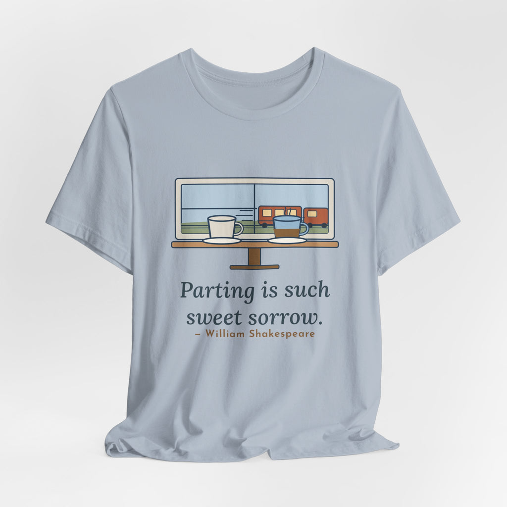 Shakespeare Quote T-Shirt, Parting Is Such Sweet Sorrow, Literary Cafe Window Tee