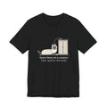 Ragdoll Cat T-Shirt - Never Been on a Counter. Too Much Effort. Funny Ragdoll Tee
