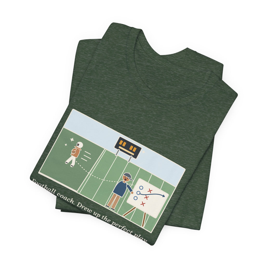Funny Football Coach T-Shirt, Drew Up the Play, The Quarterback Ran It Backward and Scored, Sideline Board Tee