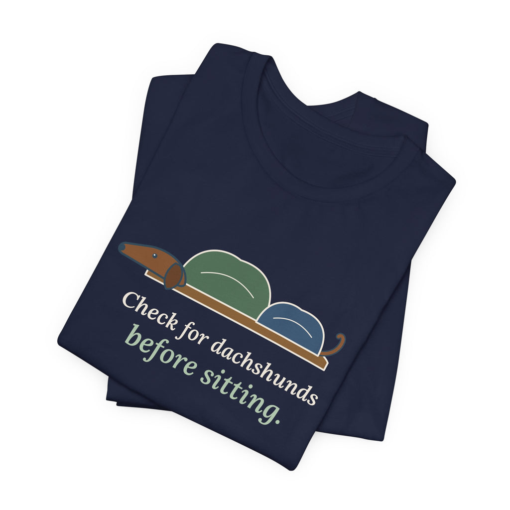 Dachshund T-Shirt - Check for Dachshunds Before Sitting Funny Doxie Tee