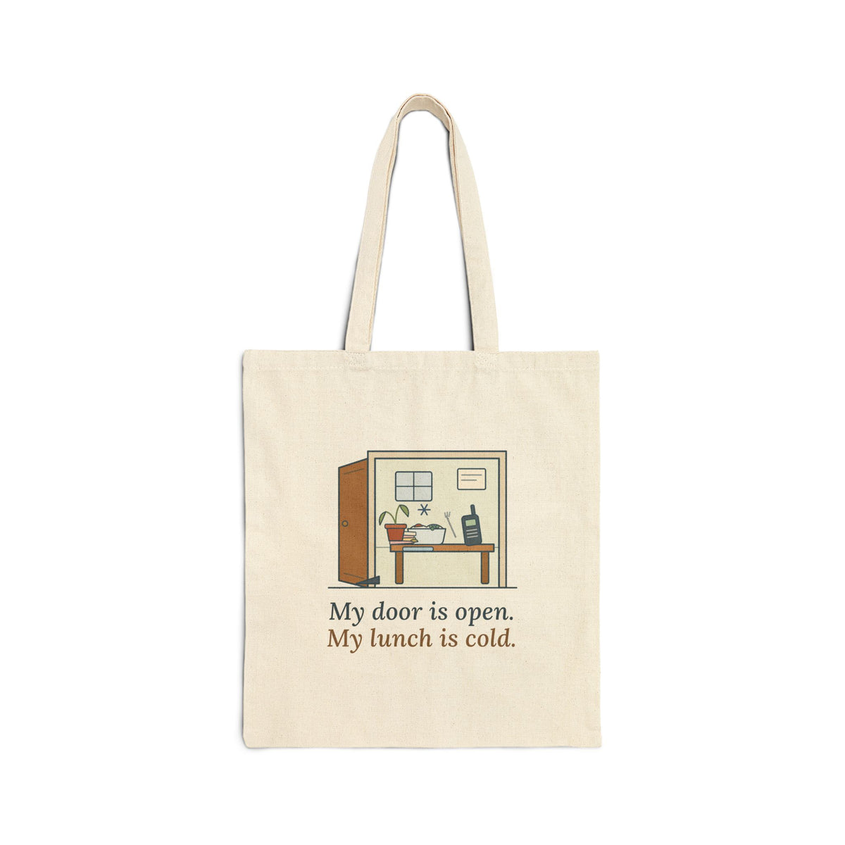 School Principal Tote Bag - My Door Is Open. My Lunch Is Cold. Admin Work Bag