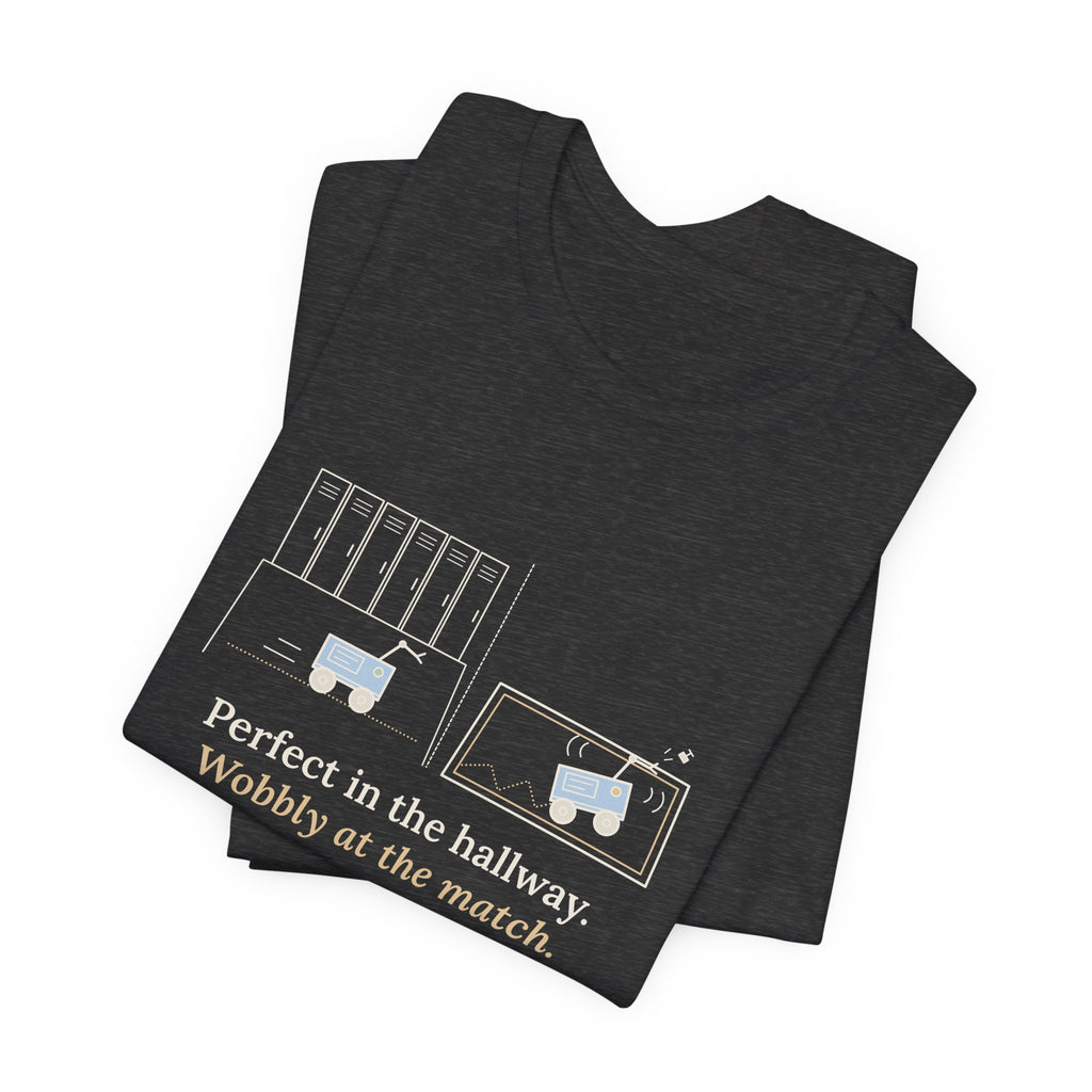 Robotics Team Coach T-Shirt - Wobbly at the Match Funny Robot Club Tee