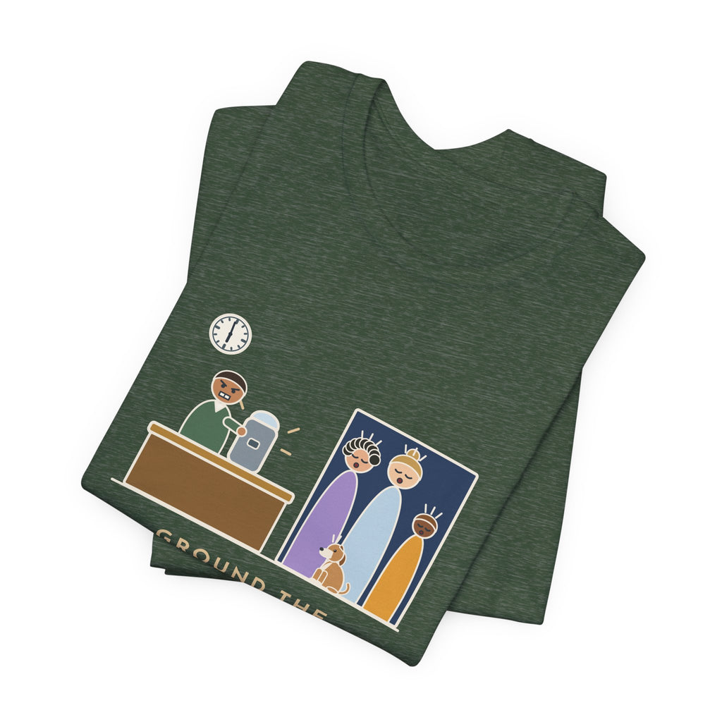Funny Coffee T-Shirt - Ground the Beans at 5:58 a.m., the Whole House Was Up at 5:59