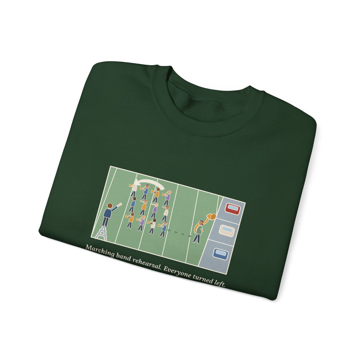 Marching Band Sweatshirt, Everyone Turned Left, One Tuba Kept Going, Funny Rehearsal Field Crewneck