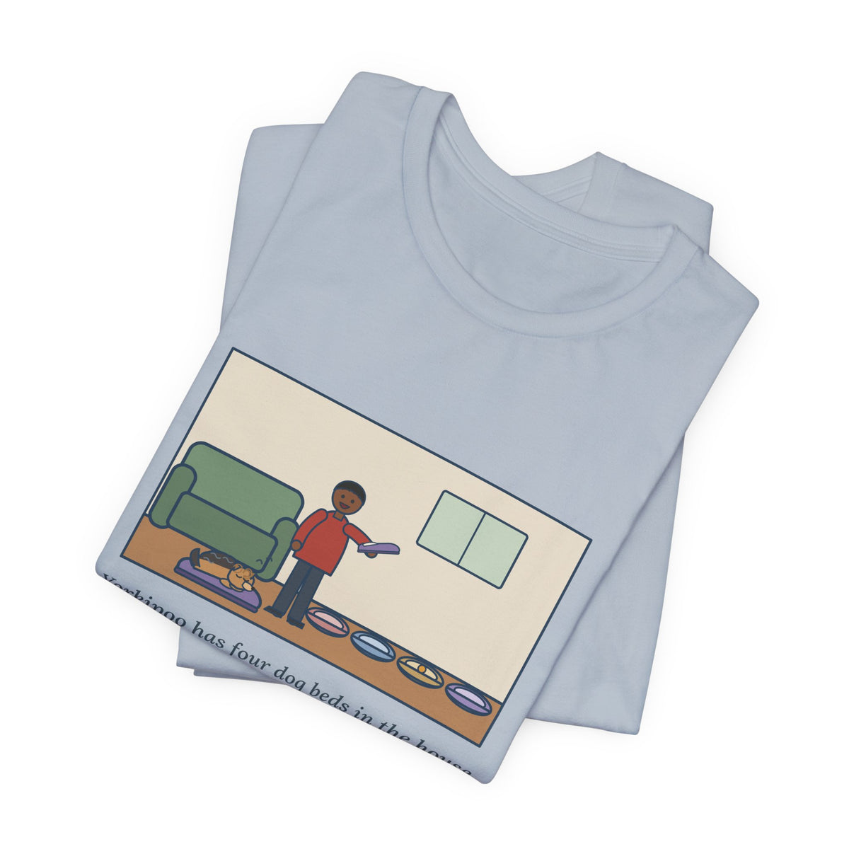 Funny Yorkipoo T-Shirt, Four Dog Beds in the House, Sleeps on My Left Slipper, Slipper Nap Tee