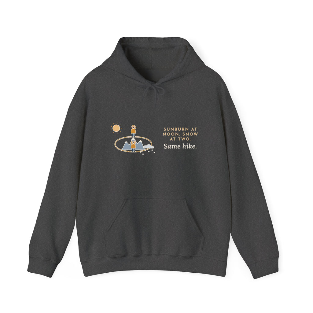 Funny Colorado Hiking Hoodie - Sunburn at Noon, Snow at Two, Same Trail