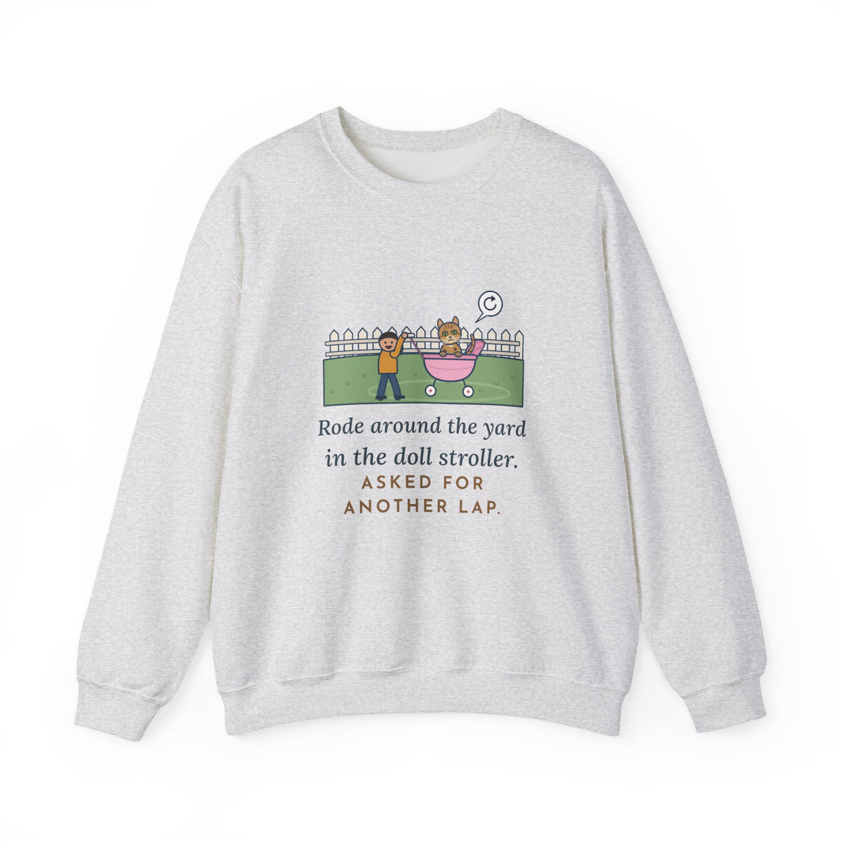 Australian Mist Cat Crewneck Sweatshirt - Rode Around the Yard in the Doll Stroller